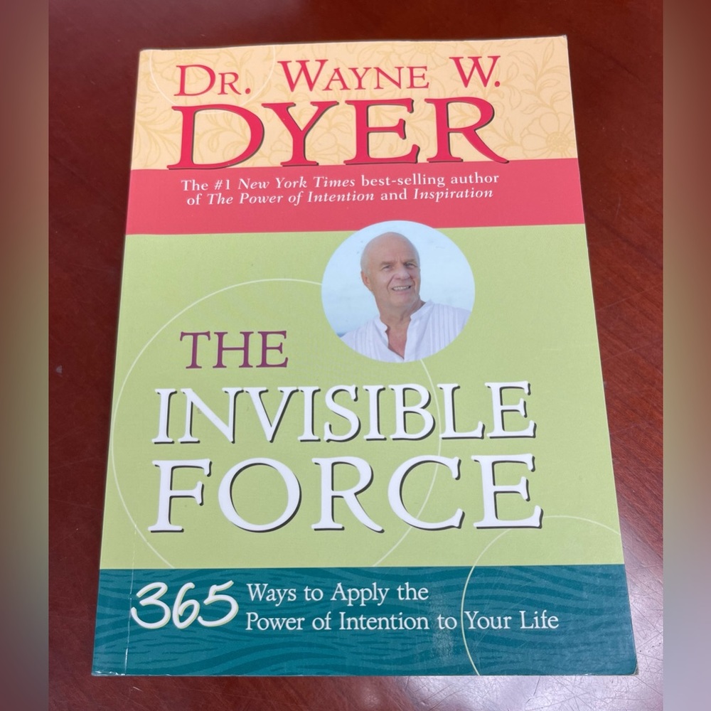 Wayne Dyer "The Invisible Force"365 Ways to Apply the Power of Intention - Picture 2 of 10